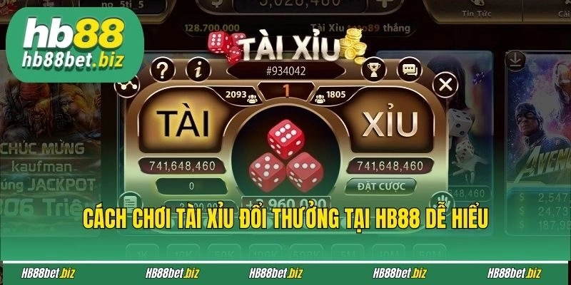 Cách chơi tài xỉu đổi thưởng tại HB88 dễ hiểu